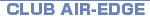 CLUB AIR-EDGE