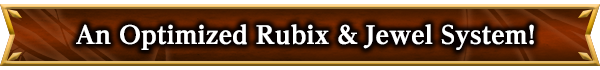 An Optimized Rubix & Jewel System!