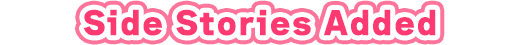 Side Stories Added