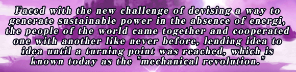 Faced with the new challenge of devising a way to generate sustainable power in the absence of energi, the people of the world came together and cooperated one with another like never before, lending idea to idea until a turning point was reached, which is known today as the 