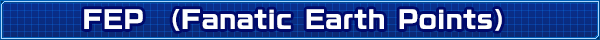 FEP (Fanatic Earth Points