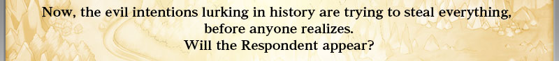 Now, the evil intentions lurking in history are trying to steal everything, before anyone realizes.
Will the Respondent appear?