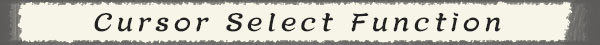 Cursor Select Function